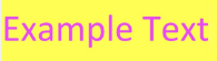 pink text reading "example text" on yellow background